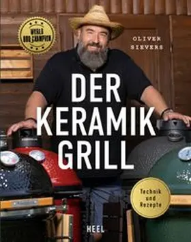 Sievers |  Der Keramikgrill - Technik & Rezepte | Buch |  Sack Fachmedien