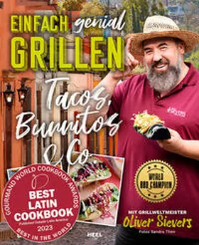 Sievers |  Einfach genial Grillen - Tacos, Burritos & Co. Grillrezpte | Buch |  Sack Fachmedien