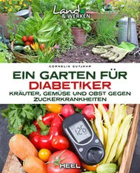 Gutjahr |  Ein Garten für Diabetiker | Buch |  Sack Fachmedien