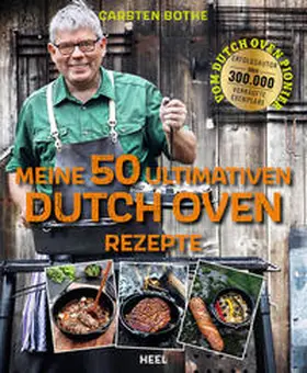 Bothe |  Carsten Bothe: Meine 50 ultimativen Dutch-Oven-Rezepte | Buch |  Sack Fachmedien