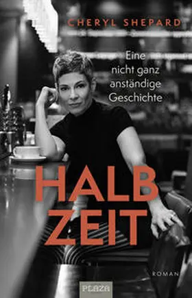 Shepard |  Cheryl Shepard: Halbzeit - Eine nicht ganz anständige Geschichte | Buch |  Sack Fachmedien