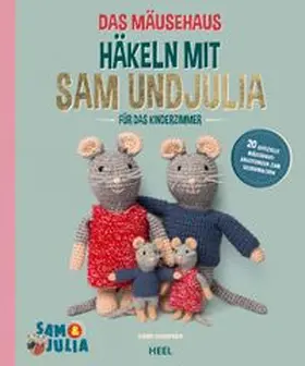 Schaapman / Zwaans |  Das Mäusehaus - Häkeln mit Sam & Julia | Buch |  Sack Fachmedien
