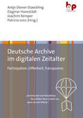 Diener-Staeckling / Hovestädt / Lenz |  Deutsche Archive im digitalen Zeitalter | Buch |  Sack Fachmedien