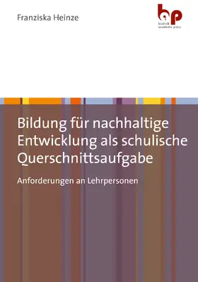 Heinze |  Bildung für nachhaltige Entwicklung als schulische Querschnittsaufgabe | Buch |  Sack Fachmedien