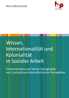 Westerholt |  Wissen, Internationalität und Kolonialität in Sozialer Arbeit | Buch |  Sack Fachmedien