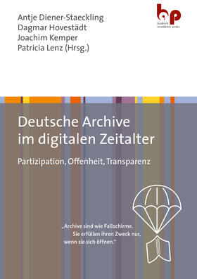 Diener-Staeckling / Hovestädt / Kemper | Deutsche Archive im digitalen Zeitalter | E-Book | sack.de