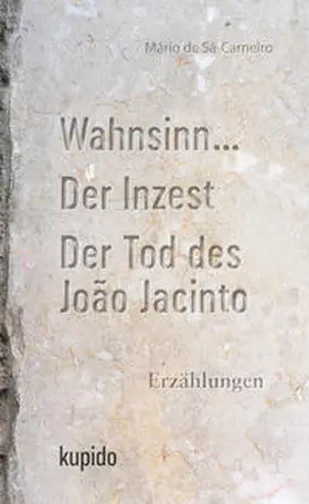 Sá-Carneiro |  Wahnsinn ... | Buch |  Sack Fachmedien