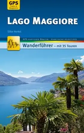 Hertel |  Lago Maggiore Wanderführer Michael Müller Verlag | eBook | Sack Fachmedien