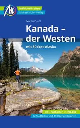 Pundt |  Kanada - der Westen mit Südost-Alaska Reiseführer Michael Müller Verlag | Buch |  Sack Fachmedien