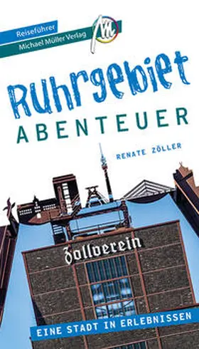 Zöller / Kröner |  Ruhrgebiet - Abenteuer Reiseführer Michael Müller Verlag | Buch |  Sack Fachmedien