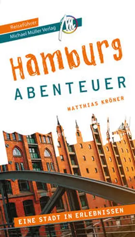 Kröner |  Hamburg - Abenteuer Reiseführer Michael Müller Verlag | Buch |  Sack Fachmedien