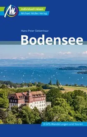 Siebenhaar, Hans-Peter |  Bodensee Reiseführer Michael Müller Verlag | eBook | Sack Fachmedien