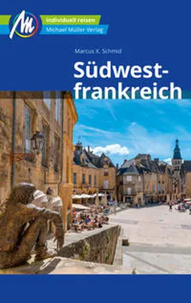 Schmid / Nestmeyer |  Südwestfrankreich Reiseführer Michael Müller Verlag | eBook | Sack Fachmedien