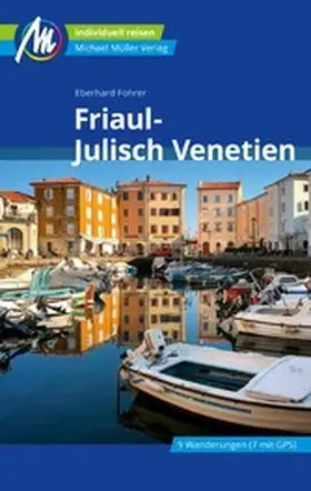 Fohrer |  Friaul - Julisch Venetien Reiseführer Michael Müller Verlag | eBook | Sack Fachmedien