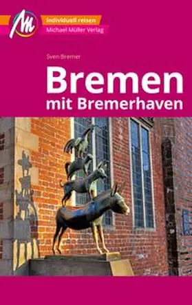 Bremer |  Bremen MM-City - mit Bremerhaven Reiseführer Michael Müller Verlag | eBook | Sack Fachmedien