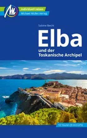 Becht |  Elba Reiseführer Michael Müller Verlag | eBook | Sack Fachmedien