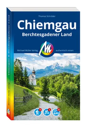 Schröder |  MICHAEL MÜLLER REISEFÜHRER Chiemgau & Berchtesgadener Land | Buch |  Sack Fachmedien