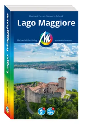 Fohrer / Schmid |  MICHAEL MÜLLER REISEFÜHRER Lago Maggiore | Buch |  Sack Fachmedien