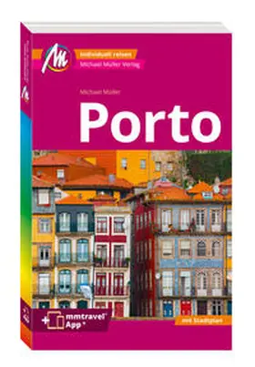 Müller |  MICHAEL MÜLLER REISEFÜHRER Porto MM-City | Buch |  Sack Fachmedien
