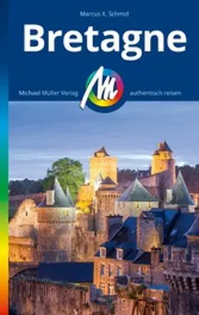 Schmid |  MICHAEL MÜLLER REISEFÜHRER Bretagne | eBook | Sack Fachmedien