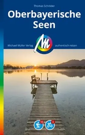 Schröder |  MICHAEL MÜLLER REISEFÜHRER Oberbayerische Seen | eBook | Sack Fachmedien