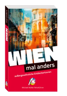 Weibrecht |  Wien - mal anders. MICHAEL MÜLLER REISEFÜHRER | Buch |  Sack Fachmedien