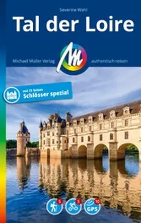 Wahl |  MICHAEL MÜLLER REISEFÜHRER Tal der Loire | eBook | Sack Fachmedien