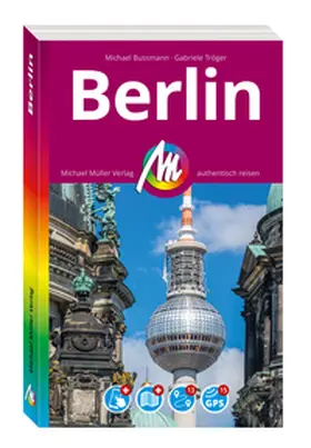 Tröger / Bussmann |  MICHAEL MÜLLER REISEFÜHRER Berlin MM-City | Buch |  Sack Fachmedien