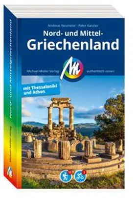 Neumeier / Kanzler |  MICHAEL MÜLLER Reiseführer Nord- und Mittelgriechenland | Buch |  Sack Fachmedien