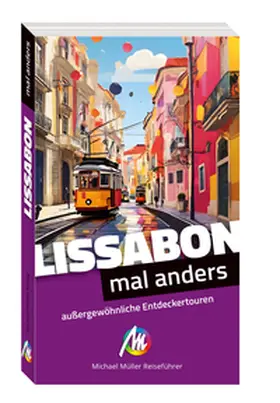 Beck |  Lissabon - mal anders MICHAEL MÜLLER REISEFÜHRER | Buch |  Sack Fachmedien