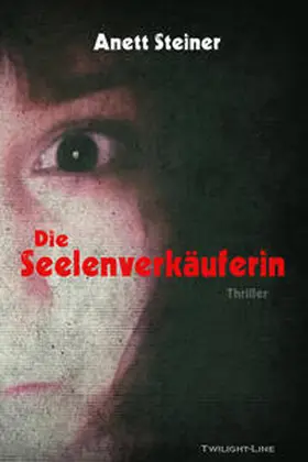 Steiner |  Die Seelenverkäuferin | Buch |  Sack Fachmedien