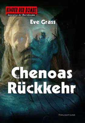 Grass |  Kinder der Bombe: Chenoas Rückkehr | Buch |  Sack Fachmedien