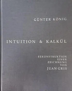 König |  Intuition und Kalkül | Buch |  Sack Fachmedien