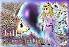 Karina Verlag / Schaefer |  Lilly das Elfenkind | Buch |  Sack Fachmedien