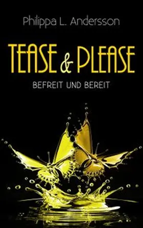 Andersson / Philippa L. Andersson Nicole Sowade |  Tease & Please - befreit und bereit | Buch |  Sack Fachmedien