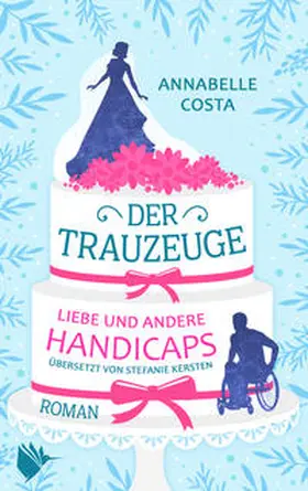 Costa / Second Chances Verlag |  Der Trauzeuge - Liebe und andere Handicaps | Buch |  Sack Fachmedien