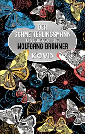 Brunner / KOVD Verlag |  Der Schmetterlingsmann | Buch |  Sack Fachmedien