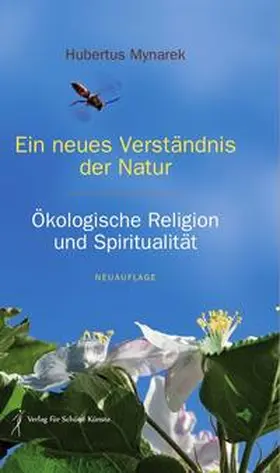 Mynarek / Verlag für Schöne Künste |  Ein neues Verständnis der Natur | Buch |  Sack Fachmedien
