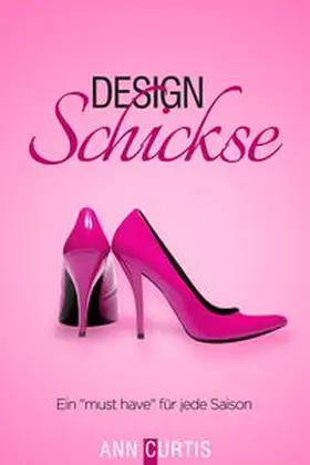Curtis / Ann Curtis | Design Schickse | Buch | 978-3-96698-860-5 | www.sack.de