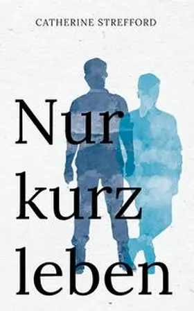 Strefford / Catherine Strefford |  Nur kurz leben | Buch |  Sack Fachmedien