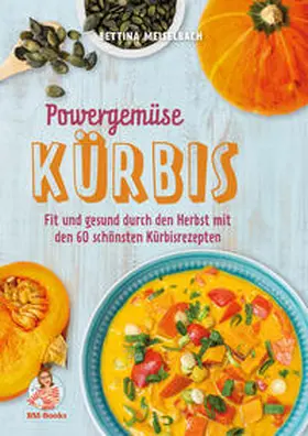 Meiselbach |  Powergemüse Kürbis | Buch |  Sack Fachmedien