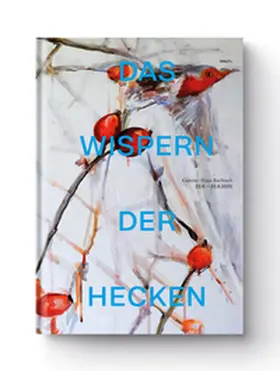 Raupach / Hilbert / Lothmann |  Das Wispern der Hecken | Buch |  Sack Fachmedien