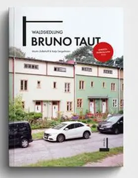 Zellerhoff / Sengelmann |  Bruno Taut - Waldsiedlung | Buch |  Sack Fachmedien