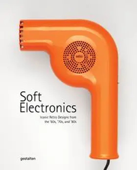 gestalten / Stuhler / Klanten |  Soft Electronics | Buch |  Sack Fachmedien