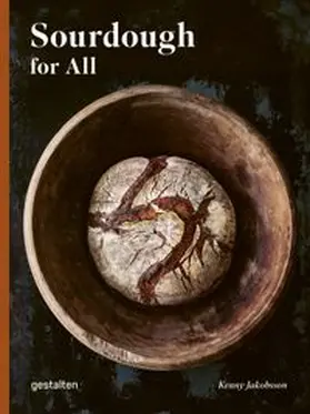 Jakobsson / gestalten / Christoph |  Sourdough for All | Buch |  Sack Fachmedien