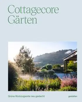 gestalten / Hempelmann / Giraldeau |  Cottagecore Gärten | Buch |  Sack Fachmedien