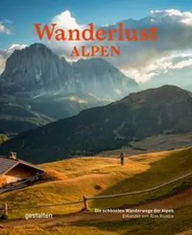gestalten / Roddie / Klanten | Wanderlust Alpen (Kompaktausgabe) | Buch | 978-3-96704-278-8 | www.sack.de