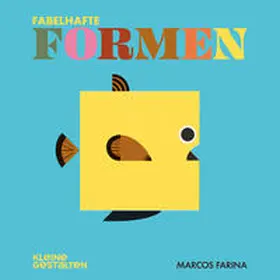 Farina |  Fabelhafte Formen | Buch |  Sack Fachmedien