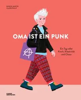 Philip / Kleine Gestalten / Christoph |  Oma ist ein Punk | Buch |  Sack Fachmedien