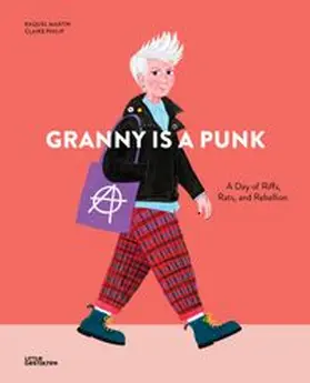 Philip / Little Gestalten / Christoph |  Granny is a Punk | Buch |  Sack Fachmedien
